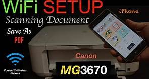 Canon Pixma MG3670 WiFi Setup, Wireless Scanning, Scan as PDF.