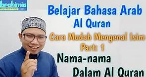 Part: 1~Mengenal Isim | Nama-nama Dalam Al Quran |Mudah Belajar Bahasa Arab Al Quran | Roi Ibrahim