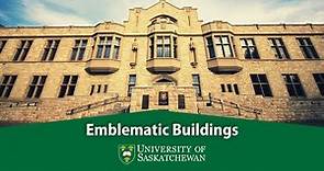 University of Saskatchewan Campus Tour - Emblematic Buildings