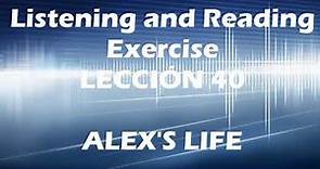 Listening Exercise Lección 40 - Alex's life - Curso inglés GRATIS