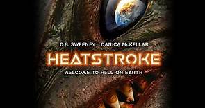 Heatstroke (2008) | Full Movie | D.B. Sweeney | Danica McKellar | Chris Cleveland