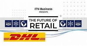 DHL Supply Chain | The Future of Retail