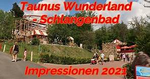 Taunus Wunderland - Schlangenbad Impressionen 2021
