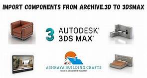 Import Components from Archive 3D to 3DSMax