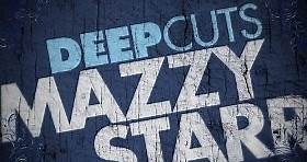 Mazzy Star - Deep Cuts