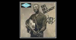 Big Bill Broonzy - Hey Hey (1952)
