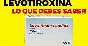 Levotiroxina: lo que debes saber, efectos adversos y cómo tomarla