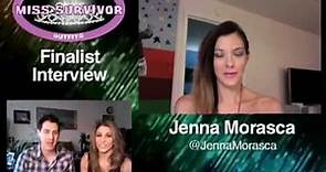 Jenna Morasca Finalist Interview for Miss Survivor