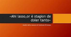Guittone d'Arezzo, "Ahi, lasso! or è stagion de doler tanto", 1260 circa