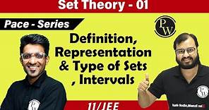 Set Theory -1 | Introduction | Representation and Types of Sets | Intervals | Class 11 | CBSE | JEE
