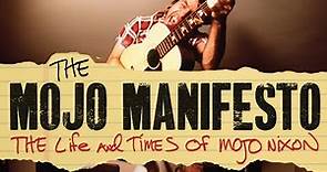 The Mojo Manifesto: The Life And Times Of Mojo Nixon TRAILER | 2023