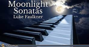 Moonlight Sonatas - Beethoven, Chopin, Debussy... (Luke Faulkner)