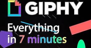 Giphy - Tutorial for Beginners in 7 MINUTES! [ 2020 updated ]