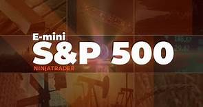 What are E-mini S&P 500 Futures? An Overview | NinjaTrader