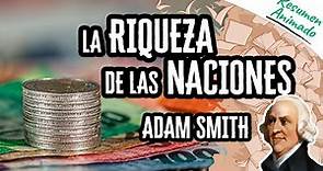 Las Riquezas de las Naciones por Adam Smith | Resumenes de Libros