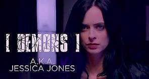 [ DEMONS ] - A.K.A. Jessica Jones -