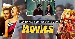 Top 10 Must and Worth watch Bollywood Movies (suggestions) • Dreamy