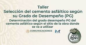 Taller de selección del cemento asfáltico según su grado de desempeño (PG)