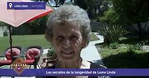 LOMA LINDA: EL SECRETO DE SU LONGEVIDAD