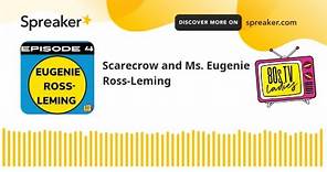 Scarecrow and Ms Eugenie Ross Leming