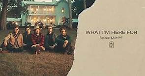 NEEDTOBREATHE - "What I'm Here For" [Official Audio]