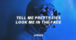 tell me pretty lies, look me in the face (tiktok version) lyrics | Blackbear - Idfc (lyrics)