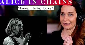 Layne Staley's haunting vocals LIVE! Alice In Chains performing "Love, Hate, Love" Vocal ANALYSIS!