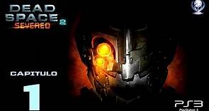 Dead Space 2 Severed DLC (Gameplay en Español, Ps3) Capitulo 1