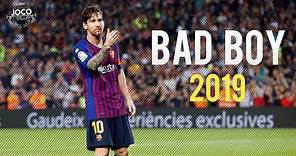 Lionel Messi - Bad Boy | Skills & Goals | 2018/2019 ● HD