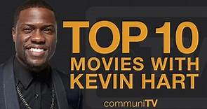 Top 10 Kevin Hart Movies
