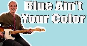 Keith Urban Blue Ain't Your Color Guitar Lesson + Tutorial + TABs