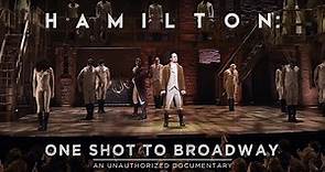 Hamilton: One Shot To Broadway (2017) Documentary | Musicals