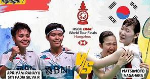 Apriyani Rahayu/ Siti Fadia SR vs Matsumoto/Wakana Nagahara | World tour finals 2023