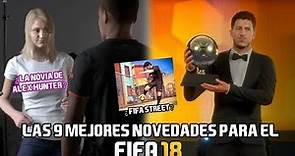 LAS 9 MEJORES NOVEDADES DEL FIFA 18