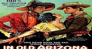 In Old Arizona | Warner Baxter | Cisco Kiid | Full Movie