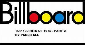 BILLBOARD - TOP 100 HITS OF 1975 - PART 2/4
