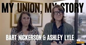 My Union, My Story: Bart Nickerson & Ashley Lyle