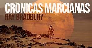 Crónicas Marcianas (Ray Bradbury) - Resumen y breve análisis