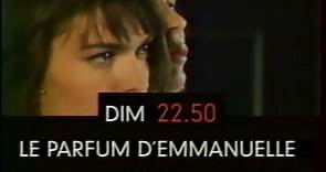 Bande Annonce Du Film Le Parfum D'emmanuelle Octobre 1992 M6