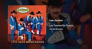 Los Juniors - Los Tucanes De Tijuana [Audio Oficial]