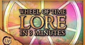 LORE - Wheel of Time Lore and Mythology In Under 3 Minutes (SPOILER FREE)