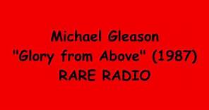 Michael Gleason - "Glory from Above"