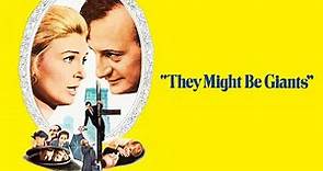 Official Trailer - THEY MIGHT BE GIANTS (1971, George C. Scott, Joanne Woodward)