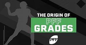 The Origin of PFF Grades | PFF