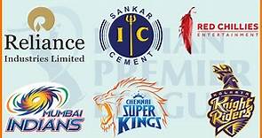 List of IPL Teams Owners | Who are the owners of IPL Team?