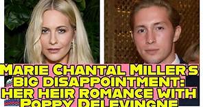 Marie Chantal Miller's big disappointment: her heir romance with Poppy Delevingne