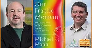 LIVE | An Evening with Michael E. Mann: Our Fragile Moment