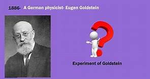 Discovery Of Proton: Goldstein's Experiment and Atomic Confirmation