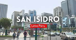 SAN ISIDRO Lima Peru 2024 4k Financial and Luxurious district | Walking Tour Lima Peru 4k
