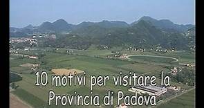 10 motivi per visitare la Provincia di Padova